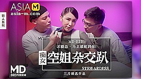 Orgy with the Horny Flight Attendant MD-0231 / 淫欲空姐多人行 MD-0231 – ModelMediaAsia